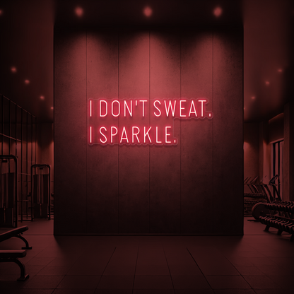 I Don't Sweat I Sparkle ✨