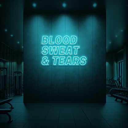 Blood Sweat and Tears LED Neon sign 🩸 💦