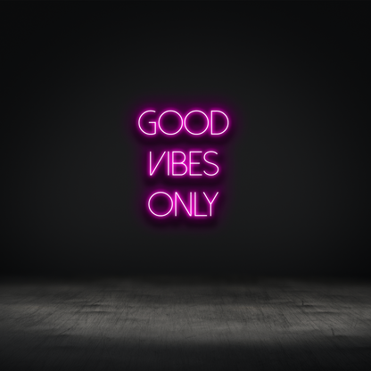 Good Vibes Only